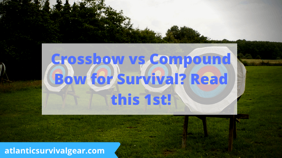 Crossbow vs compound bow for survival